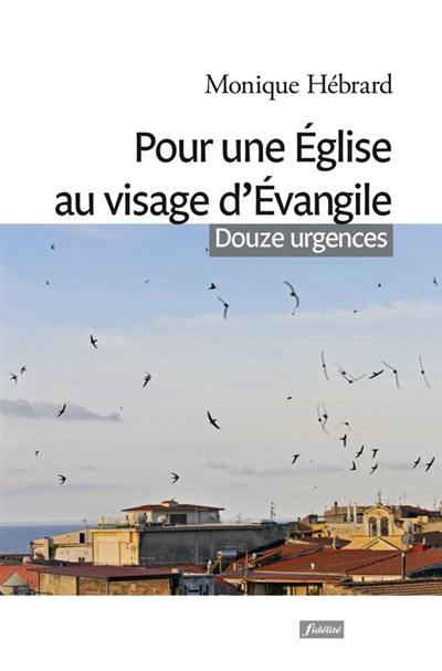 Pour une Eglise au visage d'Evangile : douze urgences