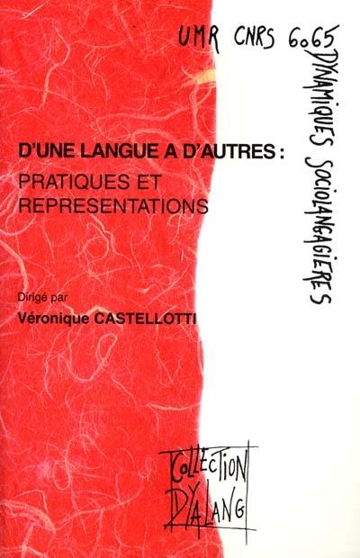 D'une langue à d'autres : pratiques et représentations