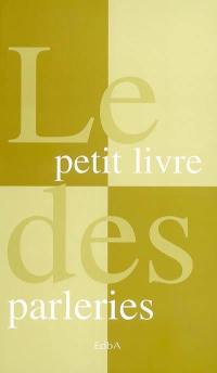 Le petit livre des parleries