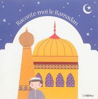 Raconte-moi le ramadan