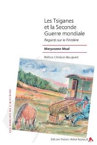 Les Tsiganes et la Seconde Guerre mondiale : regards sur le Finistère