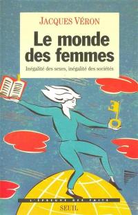 Le monde des femmes : inégalité des sexes, inégalités des sociétés