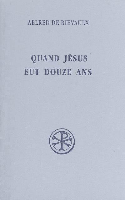 Quand Jésus eut douze ans