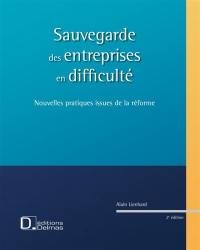 Sauvegarde des entreprises en difficulté : nouvelles pratiques issues de la réforme