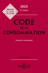 Code de la consommation 2023 : annoté & commenté