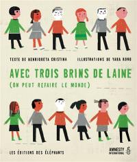 Avec trois brins de laine : on peut refaire le monde