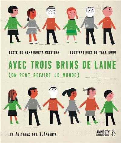 Avec trois brins de laine : on peut refaire le monde