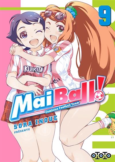 Mai ball! : feminine football team. Vol. 9