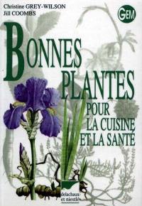 Bonnes plantes pour la cuisine et la santé