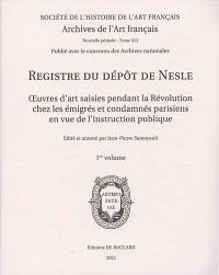 Registre du dépôt de Nesle : oeuvres d'art saisies pendant la Révolution chez les émigrés et condamnés parisiens en vue de l'instruction publique