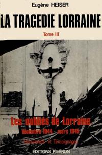 La Tragédie lorraine. Vol. 2. Les Oubliés de Lorraine : décembre 44-mars 45