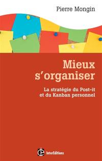 Mieux s'organiser : la stratégie du Post-it et du Kanban personnel