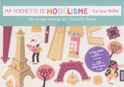 Ma pochette de modélisme : la tour Eiffel. My model-making kit : the Eiffel tower