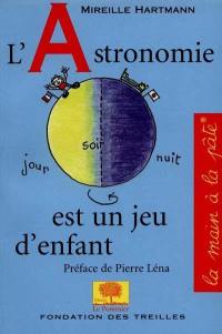 L'astronomie est un jeu d'enfant