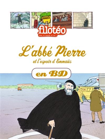 Les chercheurs de Dieu. Vol. 19. L'abbé Pierre et l'espoir d'Emmaüs