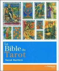 La bible du tarot : guide détaillé des lames et des étalements