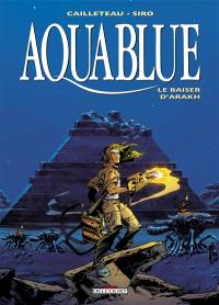 Aquablue. Vol. 10. Le baiser d'Arakh