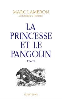 La princesse et le pangolin : conte