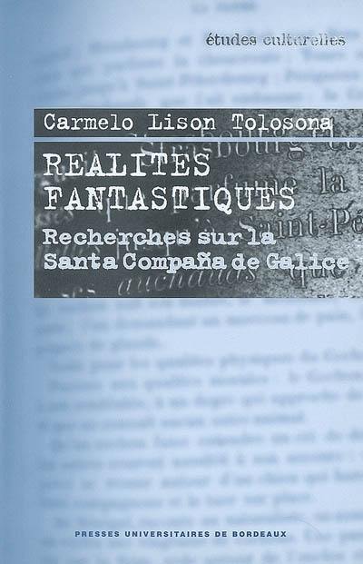 Réalités fantastiques : recherches sur la Santa compana de Galice