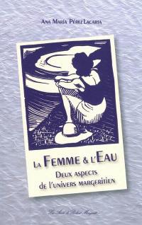 La femme et l'eau : deux aspects de l'univers margeritien