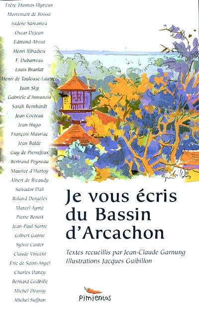 Je vous écris du bassin d'Arcachon. Vol. 1