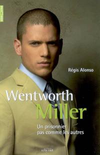 Wentworth Miller : un prisonnier pas comme les autres