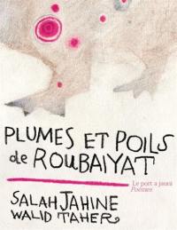 Plumes et poils de Roubaiyat