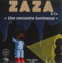 Zaza & co. Une rencontre lumineuse