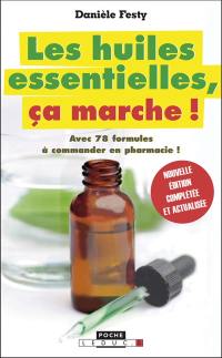 Les huiles essentielles, ça marche !