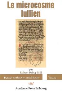 Le microcosme lullien : introduction à la pensée de Ramon Lulle