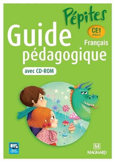 Français, CE1, cycle 2 : guide pédagogique avec CD-ROM : programme 2016