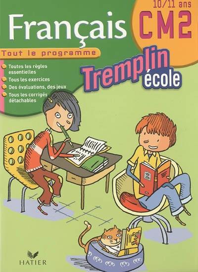 Français CM2, 10-11 ans : tout le programme