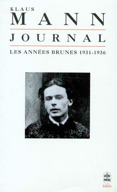 Journal. Vol. 1. Les années brunes : 1931-1936