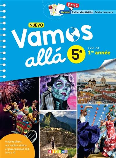 Nuevo vamos alla 5e : LV2-A1, 1re année : manuel, cahier d'activités, cahier de cours