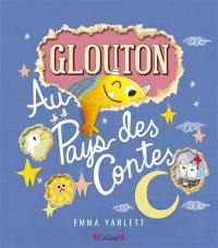 Glouton. Glouton au pays des contes