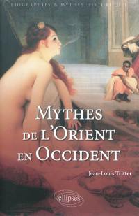 Mythes de l'Orient en Occident