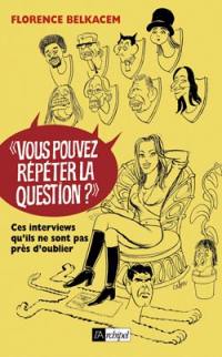 Vous pouvez répéter la question ? : ces interviews qu'ils ne sont pas près d'oublier