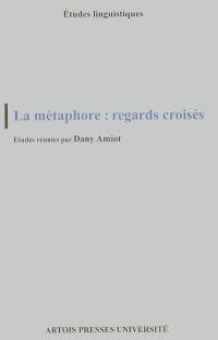 La métaphore, regards croisés