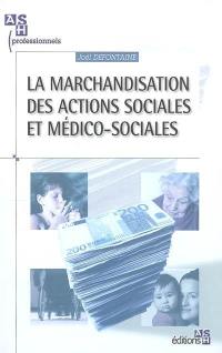 La marchandisation des actions sociales et médico-sociales