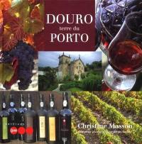 Douro, terre du porto