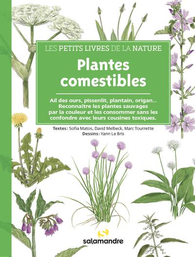 Plantes comestibles : ail des ours, pissenlit, plantain, origan... : reconnaître les plantes sauvages par la couleur et les consommer sans les confondre avec leurs cousines toxiques