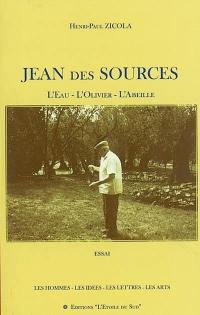 Jean des Sources : l'eau, l'olivier, l'abeille