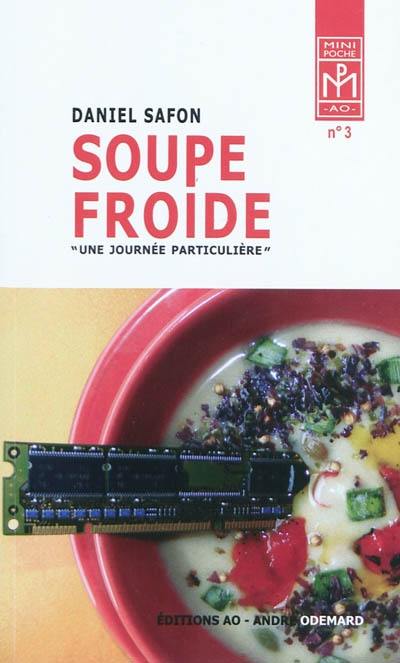 Soupe froide : une journée particulière