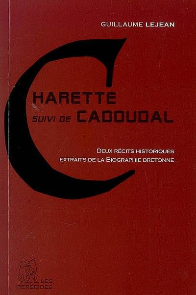 Charette. Cadoudal : extraits de la biographie bretonne