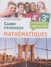 Mathématiques 4e, 3e : enseignement agricole : cahier d'exercices