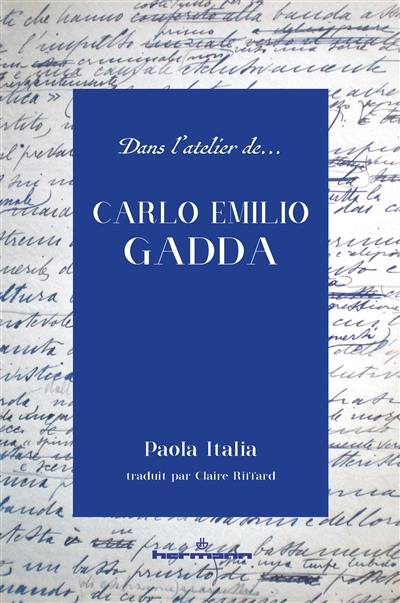 Dans l'atelier de Carlo Emilio Gadda