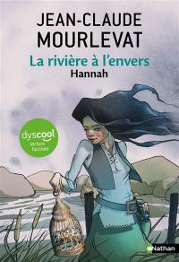 La rivière à l'envers. Vol. 2. Hannah