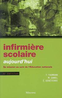 L'infirmière scolaire aujourd'hui : sa mission au sein de l'Education nationale