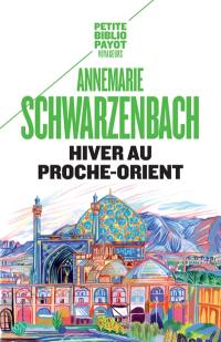 Hiver au Proche-Orient : journal d'un voyage