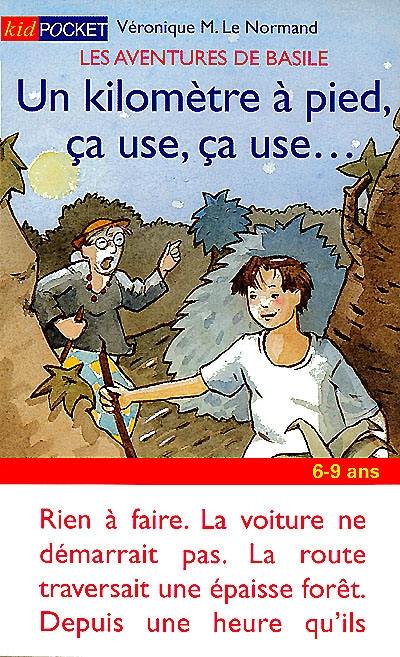 Les aventures de Basile. Vol. 4. Un kilomètre à pied, ça use, ça use...